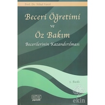 Beceri Öğretimi ve Öz Bakım Becerilerinin Kazandırılması - Nihal Varol - Kök Yayıncılık
