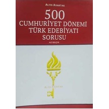500 Cumhuriyet Dönemi Türk Edebiyat - Ali Selçuk - Altın Anahtar