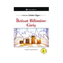 İktisat Bilimine Giriş - Gülden Ülgen - Türkmen Kitabevi