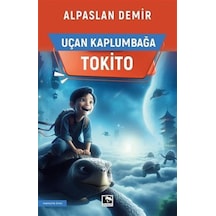 Uçan Kaplumbağa Tokito / Alpaslan Demir