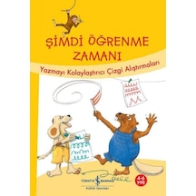 Şimdi Öğrenme Zamanı - Yazmayı Kolaylaştırıcı Çizgi Alıştırmaları - Ulrike Holzwarth-Raether - İş Bankası Kültür Yayınları