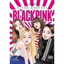 K-Pop Dünyası - Blackpink - Kayra Berk - Serçe Yayınları