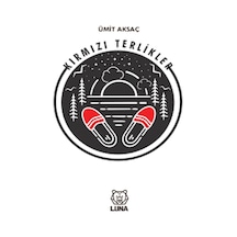 Kırmızı Terlikler - Ümit Aksaç - Luna Yayınları