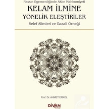 Kelam İlmine Yönelik Eleştiriler - Ahmet Erkol - Divan Kitap