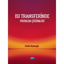 Isı Transferinde Problem Çözümleri  - Fethi Kamışlı  - Nobel Akademik Yayıncılık