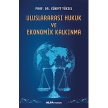 Uluslararası Hukuk ve Ekonomik Kalkınma - Cüneyt Yüksel - Alfa Yayıncılık