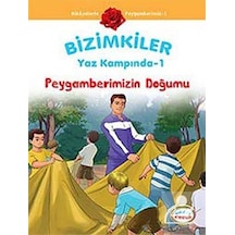 Peygamberimizin Doğumu / Bizimkiler Yaz Kampında -1 / Ayşe Alk.