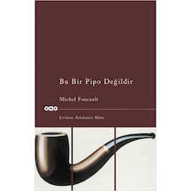 Bu Bir Pipo Değildir - Michel Foucault - Yapı Kredi Yayınları