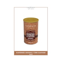 Caffe Rino Kafeinsiz Türk Kahvesi 250 G