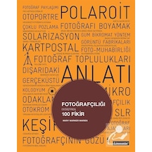 Fotoğrafçılığı Değiştiren 100 Fikir - Mary Warner Marien - Literatür Yayıncılık