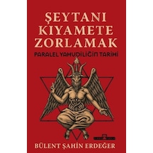 Şeytanı Kıyamete Zorlamak: Paralel Yahudiliğin Tarihi - Qhdh-898671