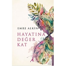 Hayatına Değer Kat - Emre Alkin - Destek Yayınları Hayatına Değer Kat - Emre Alkin - Destek Yayınları
