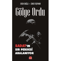 Gölge Ordu - Sadat'ın Sır Perdesi Aralanıyor - Ersin Eroğlu -  Caner Taşpınar - Kırmızı Kedi