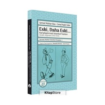 Eski Daha Eski Karşılaştırmalı İstanbul Yazıları - Dünden Bugünden 1943-1944 - Cemal Nadir Güler - Büyüyenay Yayınları