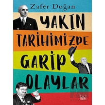 Yakın Tarihimizde Garip Olaylar -  İthaki Yayınları