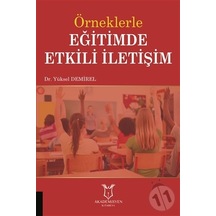 Örneklerle Eğitimde Etkili İletişim-yüksel Demirel
