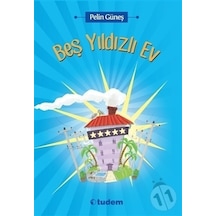 Beş Yıldızlı Ev - Pelin Güneş - Tudem Yayınları