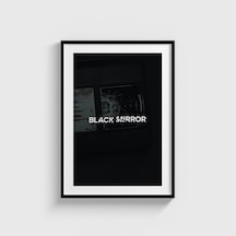 Black Mirror Dizi Posteri Tablo Çerçeveli Poster Duvar Dekorasyonu Siyah Çerçeveli Tablo Siyah Çerçeveli Tablo Dn11d500sıyah
