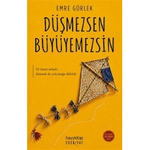 Düşmezsen Büyüyemezsin / Emre Gürlek
