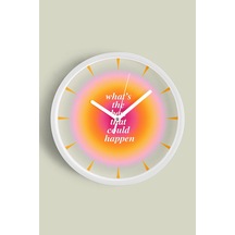 Modern Yazılı Tasarım - What S The Best That Could Happen Duvar Saati - 35cm - Önü Camlı Beyaz Kasa Beyaz