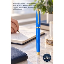 5 Adet Metal Roller Kalem Turkuaz Gövde Gold Detaylı, 13 Cm İmza Kalemi, Baskıya Uygun, Metal Pen, Rollerball