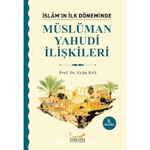 Islam’In Ilk Döneminde Müslüman - Yahudi Ilişkileri
