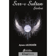 Sırr-ı Sultan Şiirleri / Aysen Akdemir