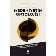 Çağdaş Küresel Medeniyetin Ontolojisi / Mehmet Sabri Genç