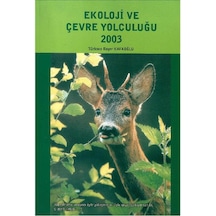Ekoloji Ve Çevre Yolculuğu 2003 - Türksen Başer Kafaoğlu İmzalı Ve İthaflı
