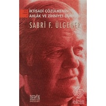 İktisadi Çözülmenin Ahlak ve Zihniyet Dünyası - Sabri F. Ülgener - Derin Yayınları