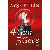 4 Gün 3 Gece / Ayşe Kulin