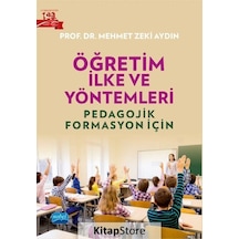 Öğretim İlke ve Yöntemleri  - Pedagojik Formasyon İçin  - Mehmet Zeki Aydın  - Nobel Akademik Yayıncılık