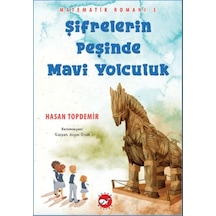 Şifrelerin Peşinde Mavi Yolculuk - Matematik Romanı 3 - Rzır-593707