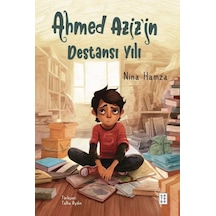 Ahmed Aziz'in Destansı Yılı - Nina Hamza - Ketebe