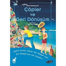 Çöpler Ve Geri Dönüşüm - Anna Hatzimanoli - Dinozor Çocuk
