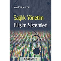 Sağlık Yönetim Bilişim Sistemleri - Yusuf Yalçın İleri