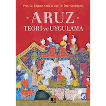 Aruz Teori ve Uygulama - Özer Şenödeyici -  Beyhan Kesik - Kesit Yayınları