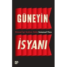 Güneyin İsyanı - İmmanuel Ness - Koç Üniversitesi Yayınları