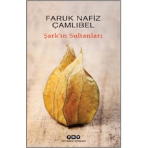 Şark'ın Sultanları - Faruk Nafız Çamlıbel - Yapı Kredi Yayınları