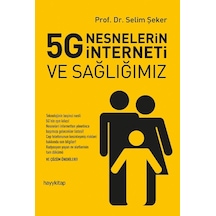 5G Nesnelerin İnterneti ve Sağlığımız - Selim Şeker - Hayykitap