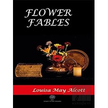 Flower Fables - Louisa May Alcott - Platanus Publishing