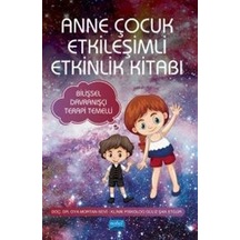 Anne Çocuk Etkileşimli Etkinlik Kitabı - Bilişsel Davranışçı Terapi Temelli - Güliz Şan Etgür - Nobel Akademik Yayıncılık