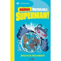DC Harika Maceralarla Süperman! Baloncuk Mücadelesi - Benjamin Bird - Beta Kids