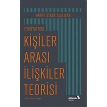 Psikiyatride Kişiler Arası İlişkiler Teorisi / Harry Stack Sul...