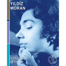 Fotoğraf Sanatçıları Dizisi 8 - Yıldız Moran