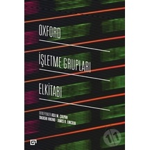 Oxford İşletme Grupları Elkitabı- Koç Üniversitesi Yayınları