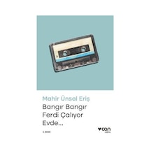 Bangır Bangır Ferdi Çalıyor Evde - Mahir Ünsal Eriş - Can Yayınları