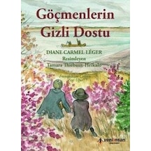 Göçmenlerin Gizli Dostu - Diane Carmel Leger - Yeni İnsan Yayınevi