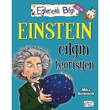 Einstein Çılgın Teorisyen - Mike Goldsmith - Eğlenceli Bilgi