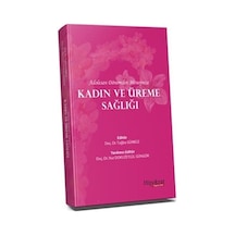 Adolesan Dönemden Menopoza Kadın ve Üreme Sağlığı / Tuğba Gündüz